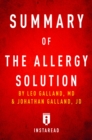 Summary of The Allergy Solution : by Leo Galland and Jonathan Galland | Includes Analysis - eBook