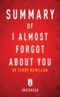 Summary of I Almost Forgot about You : By Terry McMillan Includes Analysis - Book