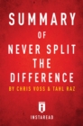 Summary of Never Split the Difference : by Chris Voss and Tahl Raz | Includes Analysis - eBook