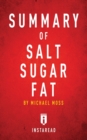 Summary of Salt Sugar Fat : by Michael Moss - Includes Analysis - Book