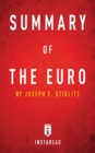 Summary of the Euro : By Joseph E. Stiglitz Includes Analysis - Book