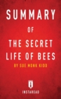 Summary of The Secret Life of Bees : by Sue Monk Kidd - Includes Analysis - Book