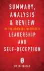 Summary, Analysis & Review of the Arbinger Institute's Leadership and Self-Deception by Instaread - Book