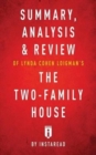 Summary, Analysis & Review of Lynda Cohen Loigman's the Two-Family House by Instaread - Book