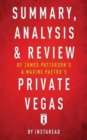 Summary, Analysis & Review of James Patterson's & Maxine Paetro's Private Vegas by Instaread - Book