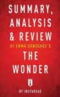 Summary, Analysis & Review of Emma Donoghue's the Wonder by Instaread - Book