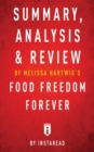 Summary, Analysis & Review of Melissa Hartwig's Food Freedom Forever by Instaread - Book