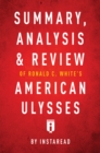 Summary, Analysis & Review of Ronald C. White's American Ulysses by Instaread - eBook