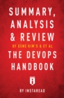Summary, Analysis & Review of Gene Kim's, Jez Humble's, Patrick Debois's, & John Willis's The DevOps Handbook by Instaread - eBook