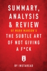 Summary, Analysis & Review of Mark Manson's The Subtle Art of Not Giving a F*ck by Instaread - eBook