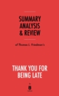 Summary, Analysis & Review of Thomas L. Friedman's Thank You for Being Late by Instaread - Book