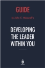 Guide to John C. Maxwell's Developing the Leader Within You - eBook