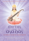 Myths of the Asanas : The Stories at the Heart of the Yoga Tradition - eBook