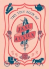 The Tiny Book of Jane Austen : Tiny Book - Book