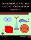 Dimensional Analysis for Unit Conversions Using MATLAB - Book