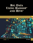 Big Data Using Hadoop and Hive - eBook