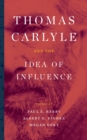 Thomas Carlyle and the Idea of Influence - Book