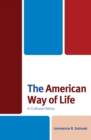 The American Way of Life : A Cultural History - Book