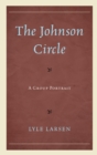 The Johnson Circle : A Group Portrait - Book
