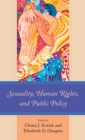 Sexuality, Human Rights, and Public Policy - Book