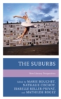 The Suburbs : New Literary Perspectives - Book