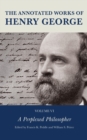 The Annotated Works of Henry George : A Perplexed Philosopher - Book