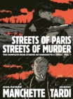 Streets Of Paris, Streets Of Murder (vol. 1) : The Complete Noir Stories Of Manchette & Tardi - Book