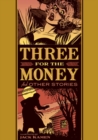 Three For The Money And Other Stories - Book