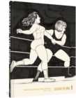 Queen Of The Ring : Wrestling Drawings by Jaime Hernandez - Book