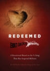 Redeemed : A Devotional Based on the #1 Classic Song That Has Inspired Millions - Book