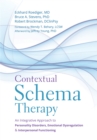 Contextual Schema Therapy : An Integrative Approach to Personality Disorders, Emotional Dysregulation, and Interpersonal Functioning - Book