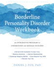 Borderline Personality Disorder Workbook : An Integrative Program to Understand and Manage Your BPD - eBook