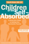 Children of the Self-Absorbed : A Grown-Up's Guide to Getting Over Narcissistic Parents - Book