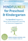 Mindfulness for Preschool and Kindergarten : The OpenMind Program to Boost Social Emotional Learning and Classroom Engagement - Book