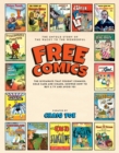 Free Comics : The Giveaways That Fought Commies, Sold Cars and Cigars, Showed How to Buy A TV And Avoid VD! - Book