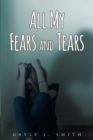 All My Fears and Tears - Book