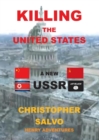 Killing the United States - A New U.S.S.R. - Book