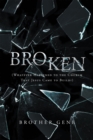 Broken : Whatever Happened to the Church That Jesus Came to Build - eBook