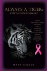 Always a Tiger : Keep Movin' Forward - Book