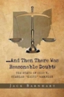 ...And Then There Was Reasonable Doubt : The State of Ohio v. Charles "Keith" Wampler - Book