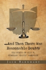 ...And Then There Was Reasonable Doubt : The State of Ohio v. Charles "Keith" Wampler - eBook