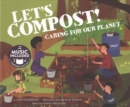 Lets Compost!: Caring for Our Planet (Me, My Friends, My Community: Caring for Our Planet) - Book