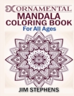 Ornamental Mandala Coloring Book : For All Ages - Book