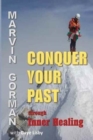 Conquer Your Past Through Inner Healing - Book