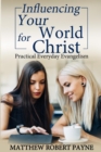 Influencing Your World for Christ : Practical Everyday Evangelism - Book