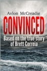 Convinced : Based on the True Story of Brett Correia - Book