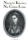 Nature Knows No Color-Line : Research into the Negro Ancestry in the White Race - Book