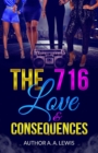 The 716 : Love & Consequences - eBook