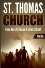 St. Thomas Church : How We All Have Fallen Short - Book