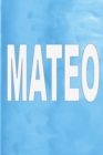 Mateo : 100 Pages 6 X 9 Personalized Name on Journal Notebook - Book